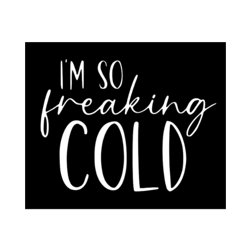 AM-I'm So Freaking Cold Lt Blue Tshirt