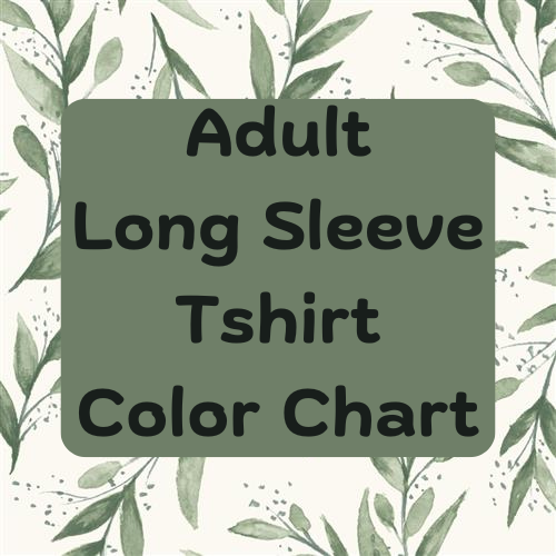 Adult Long Sleeve Tshirt Color Chart