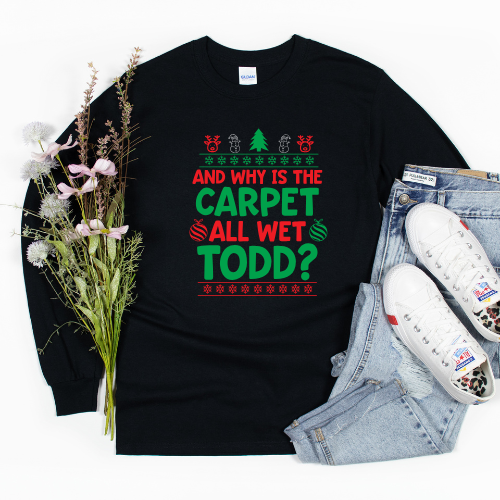And Why Is The Carpet All Wet Todd - Christmas Vacation