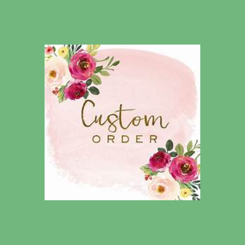 Custom Order