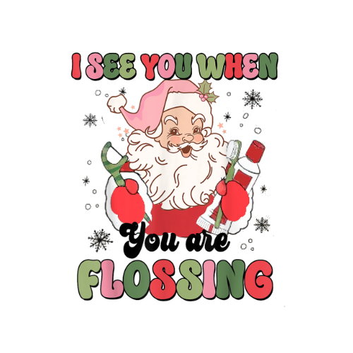 I See You When You Are Flossing