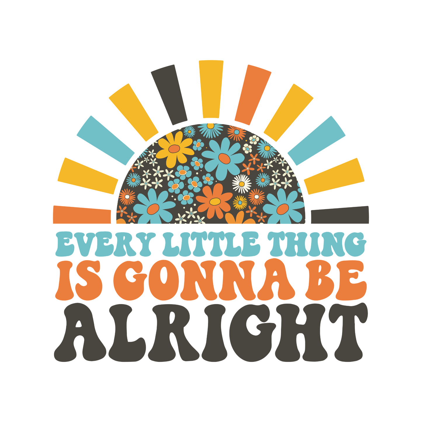 Every Little Things Gonna Be Alright
