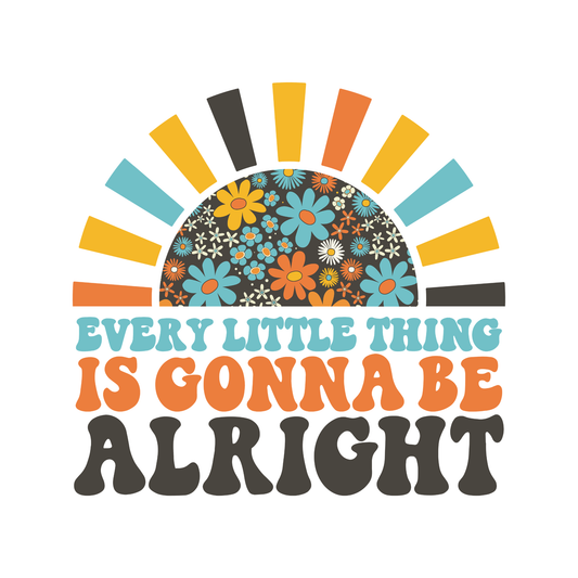 Every Little Things Gonna Be Alright