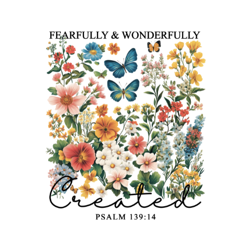 Fearfully and Wonderfully Made