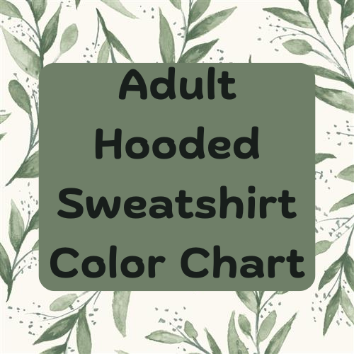 Adult Hooded Sweatshirt Color Chart