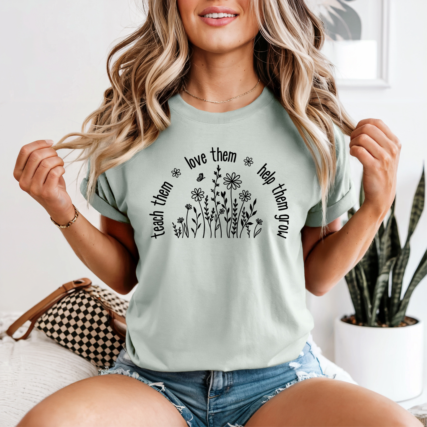 Teach Them, Love Them, Watch Them Grow