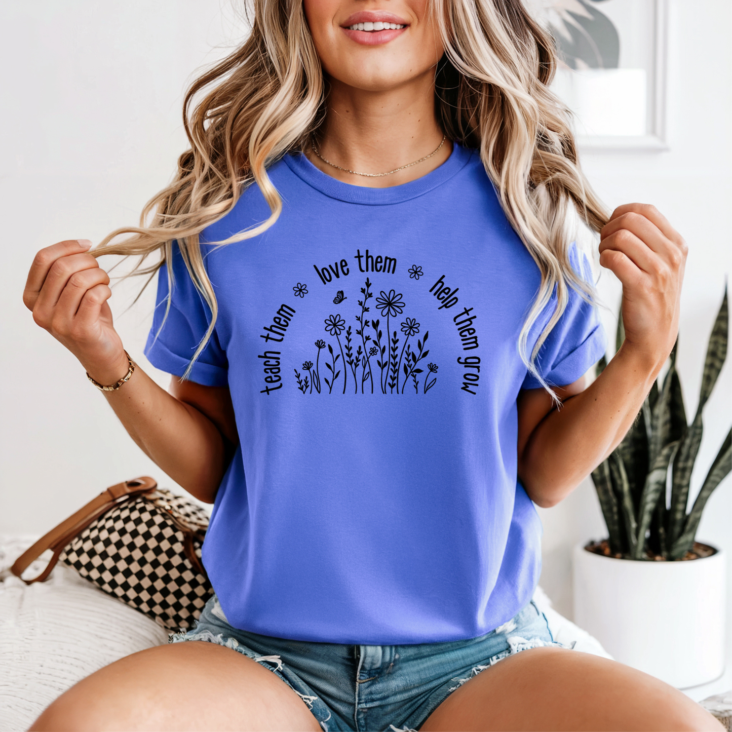 Teach Them, Love Them, Watch Them Grow