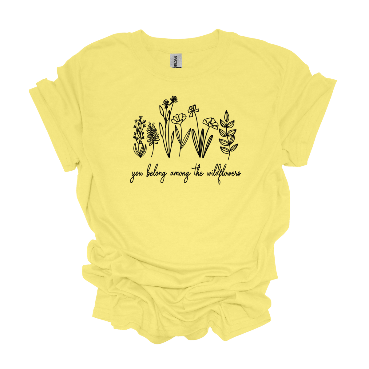 You Belong Among the Wildflowers