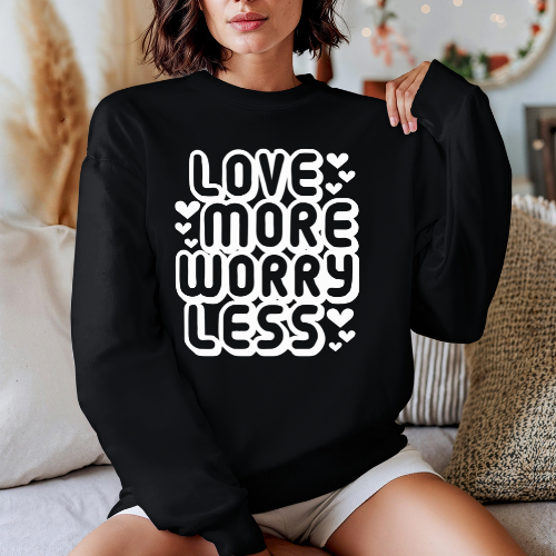 Love More Worry Less